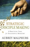 Strategic Disciple Making - A Practical Tool for Successful Ministry